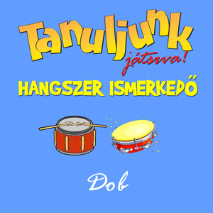 Kösd fel Örzse! (Csörgődob)