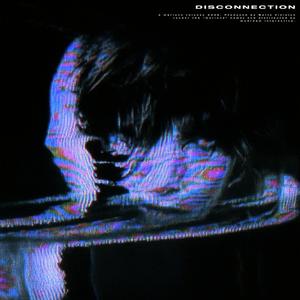 DISCONNECTION (Over Slowed)