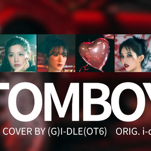 AI翻唱-(G)I-DLE(OT6)-'TOMBOY'(未消音版)-i-dle