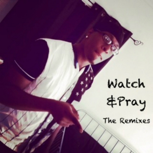Watch & Pray (Original Uptempo Mix)