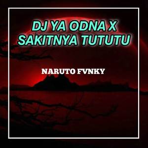Dj Ya Odna x Sakitnya Tututu