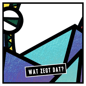 Wat Zegt Dat? (feat. Littamine, Teabag-San & Kicka)