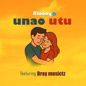 Unao Utu (feat. Bray Musictz)