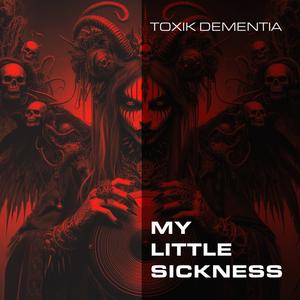 My Little Sickness (2016)