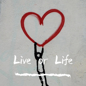 Live or Life