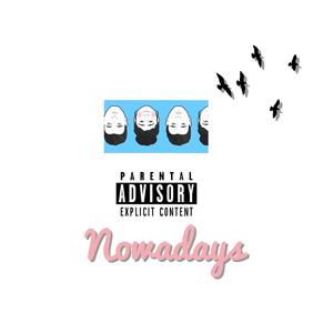 Nowadays (feat. Wiise)