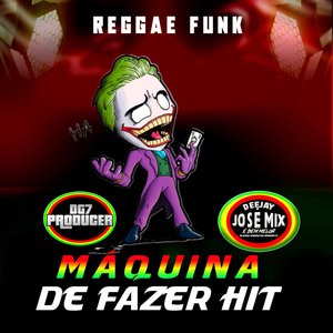 Máquina de Fazer Hit (Reggae Funk)