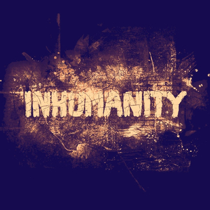 Inhumanity