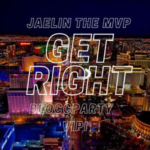 Get Right (feat. ThaBloccParty & VIPI)
