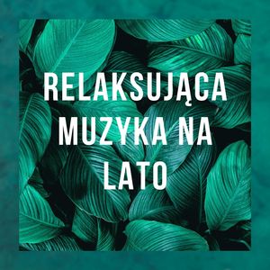 Relaksująca letnia piosenka