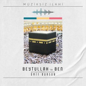 Beytullah'ta Ben