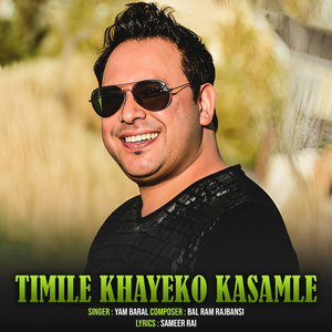 Timile Khayeko Kasamle