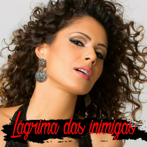 Lágrima das inimigas