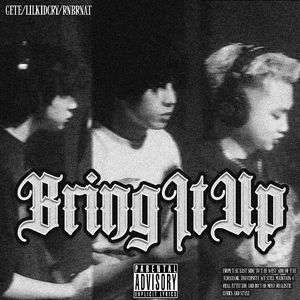 Bring It Up（prod by Ttt）