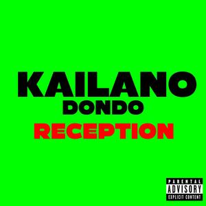 Reception (feat. Kailano & Dondo)