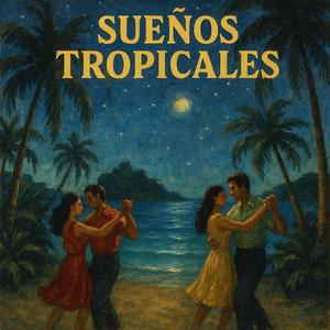 Sueños Tropicales