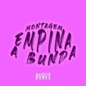 Montagem Empina a Bunda (feat. Mc Gw, Mc Pedrin do Engenha & Briel Patrick)