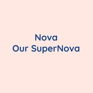 Nova Our SuperNova
