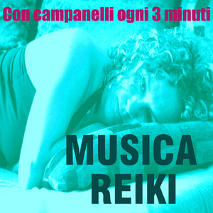 Musica Reiki (Con campanelli ogni 3 minuti)