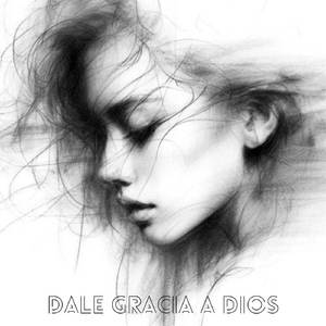 DALE GRACIAS A DIOS
