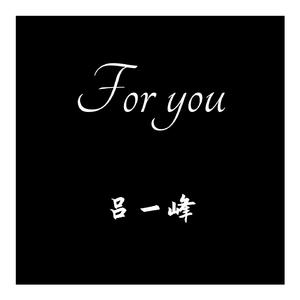 For you