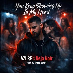 You Keep Showing Up In My Head