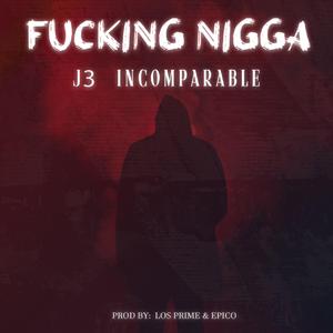 ****ing Nigga