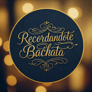 Recordandote Bachata