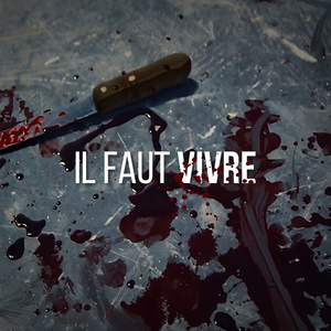 Il faut vivre