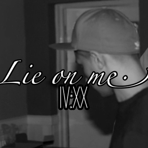 Lie on me
