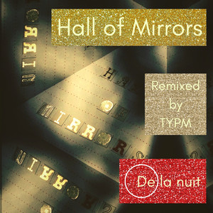 Hall of Mirrors (Typm Remix 4)