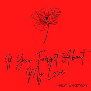 If You Forget About My Love