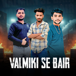 Valmiki Se Bair (feat. Amit Baisla)