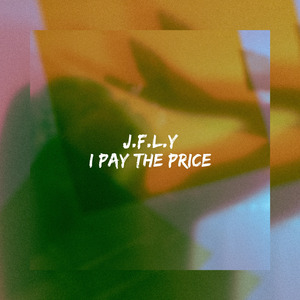 J.F.L.Y I Pay the Price