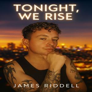 TONIGHT, WE RISE
