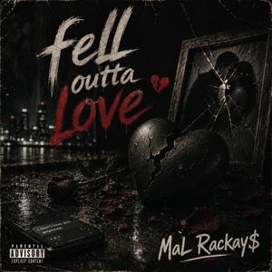 Fell Outta Love
