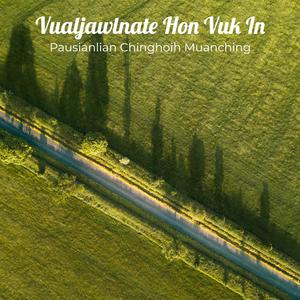 Vualjawlnate Hon Vuk In