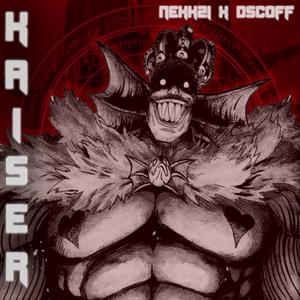 KAISER (feat. DSCOFF)