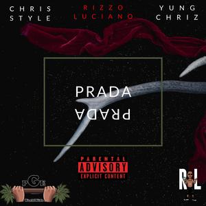 Prada (feat. Chris Style & Yung Chriz Da Don)