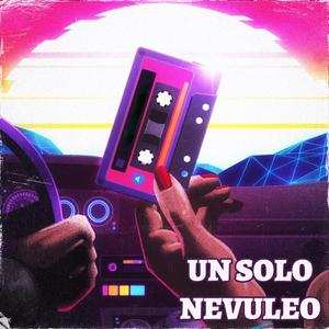 Un Solo Nevuleo (feat. Daya La Del Bobo, Loco Prieto Oficial & Moncholo La Vainilla)