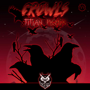 Crowls (Titian Remix)