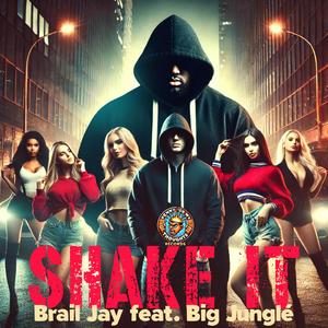 Shake It (feat. Big Junglé)