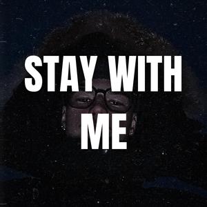 Stay With Me
