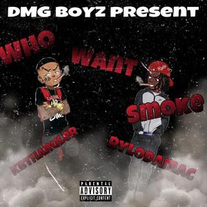 Who Want Smoke (feat. KBThaRuler & Rylo Da Mac)