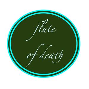 flute of death