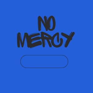 NO MERCY