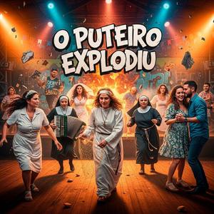 O Puteiro Explodiu