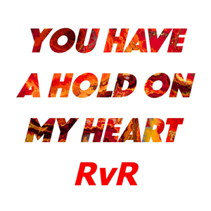 You Have a Hold on My Heart