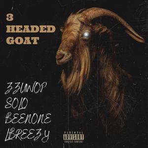 3 Headed Goat (feat. Solo Beenone & Lbreezy)