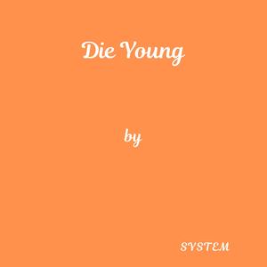 Die Young